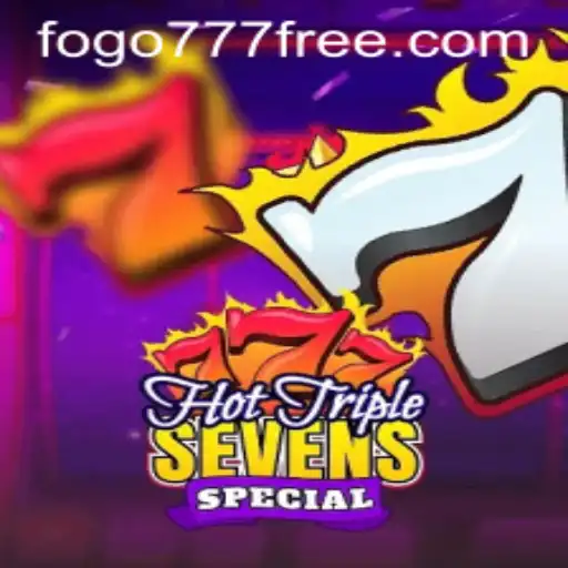 Explore the Excitement of HotTripleSevensSpecial and the Thrilling World of Fogo777