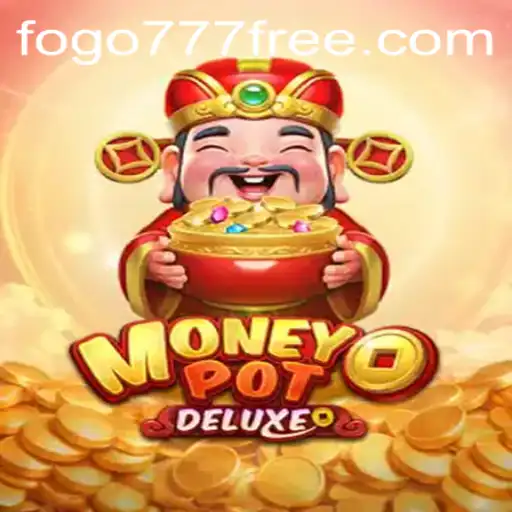 Exploring MoneyPotDELUXE: A Comprehensive Guide to Fogo777's Latest Game